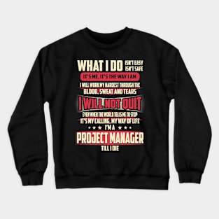 Project Manager What i Do Crewneck Sweatshirt